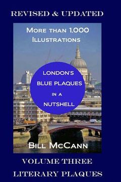 portada London's Blue Plaques in a Nutshell: Volume Three: Literary Plaques (en Inglés)