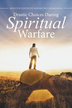 portada Drastic Choices During Spiritual Warfare (en Inglés)