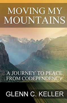 portada Moving My Mountains: A Journey to Peace from Codependency (in English)