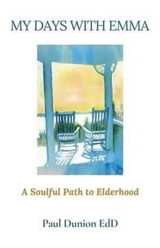 portada My Days with Emma: A Soulful Path to Elderhood (en Inglés)