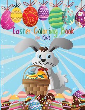 portada Easter Coloring Book for Kids: Funny And Amazing Easter Coloring Book Easter Coloring Book For Toddlers And Preschool Kids Bunnies & Eggs Coloring Bo (en Inglés)