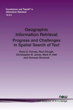 portada Geographic Information Retrieval: Progress and Challenges in Spatial Search of Text (en Inglés)