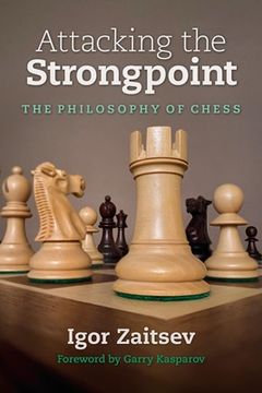portada Attacking the Strongpoint: The Philosophy of Chess (en Inglés)