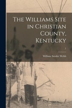 portada The Williams Site in Christian County, Kentucky; 1