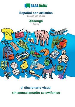 portada Babadada, Español con Articulos - Xitsonga, el Diccionario Visual - Xihlamuselamarito xa Swifaniso: Spanish With Articles - Tsonga, Visual Dictionary