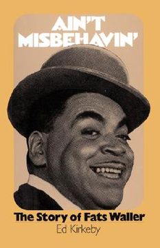 portada ain't misbehaving: the story of fats waller (en Inglés)