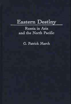 portada eastern destiny: russia in asia and the north pacific (en Inglés)