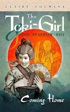 portada Coming Home: The Toki-Girl and the Sparrow-Boy, Book 1 (en Inglés)