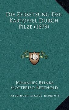 portada Die Zersetzung Der Kartoffel Durch Pilze (1879) (in German)