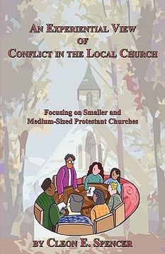 portada an experiential view of conflict in the local church: focusing on smaller and medium-sized protestant churches (en Inglés)