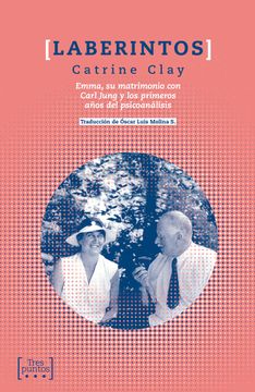 portada Laberintos: Emma, su Matrimonio con Carl Jung y los Primeros Años del Psicoanálisis (Escrituras) (in Spanish)