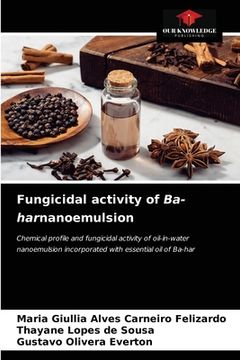 portada Fungicidal activity of Ba-harnanoemulsion (en Inglés)