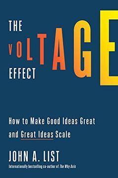 portada The Voltage Effect: How to Make Good Ideas Great and Great Ideas Scale (in English)