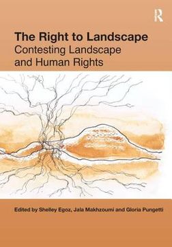 portada The Right to Landscape: Contesting Landscape and Human Rights (en Inglés)