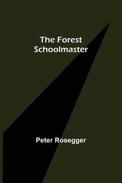 portada The Forest Schoolmaster (en Inglés)