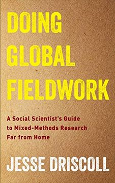 portada Doing Global Fieldwork: A Social Scientist's Guide to Mixed-Methods Research far From Home