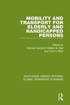 portada Mobility and Transport for Elderly and Handicapped Persons (Routledge Library Edtions: Global Transport Planning) (in English)