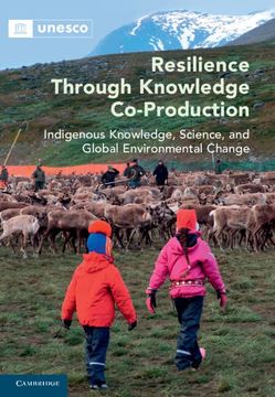 portada Resilience Through Knowledge Co-Production: Indigenous Knowledge, Science, and Global Environmental Change (en Inglés)