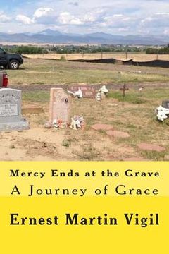 portada Mercy Ends at the Grave: A Journey of Grace (en Inglés)
