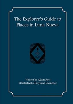 portada The Explorer's Guide to Places in Luna Nueva (Explorer's Guides) (in English)