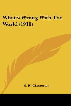 portada what's wrong with the world (1910) (en Inglés)