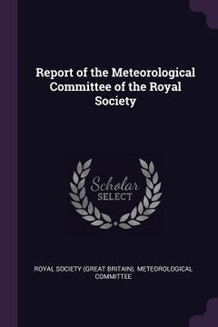 portada Report of the Meteorological Committee of the Royal Society (en Inglés)