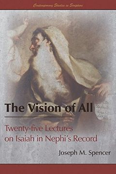 portada The Vision of All: Twenty-five Lectures on Isaiah in Nephi's Record