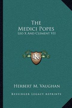 portada the medici popes: leo x and clement vii (in English)