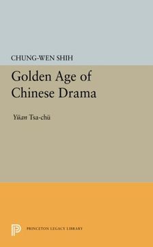 portada Golden Age of Chinese Drama: Yuan Tsa-Chu (Princeton Legacy Library)