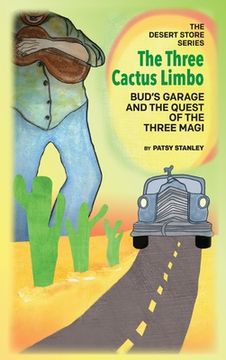 portada The Three Cactus Limbo Bud's Garage and the Quest of the Three Magi