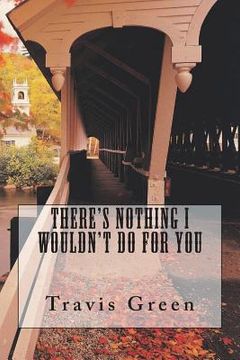 portada There's Nothing I Wouldn't Do For You (in English)