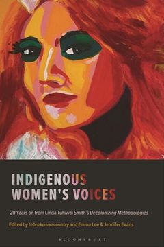 portada Indigenous Women's Voices: 20 Years on from Linda Tuhiwai Smith's Decolonizing Methodologies (en Inglés)