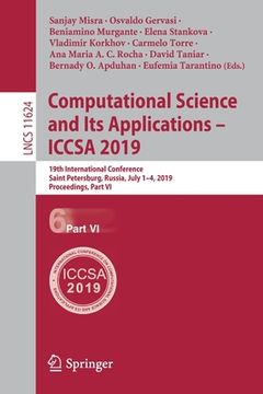 portada Computational Science and Its Applications - Iccsa 2019: 19th International Conference, Saint Petersburg, Russia, July 1-4, 2019, Proceedings, Part VI (in English)