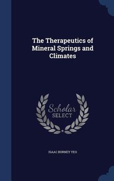 portada The Therapeutics of Mineral Springs and Climates (en Inglés)