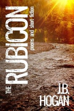 portada The Rubicon: Poems and Short Fiction (in English)