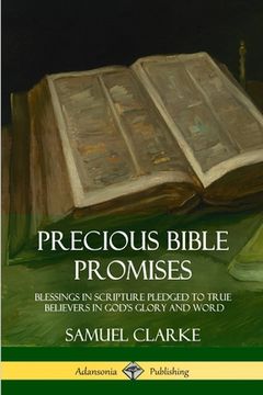 portada Precious Bible Promises: Blessings in Scripture Pledged to True Believers in God's Glory and Word (en Inglés)