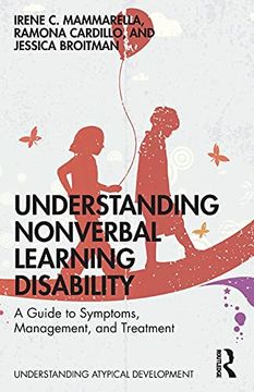 portada Understanding Nonverbal Learning Disability: A Guide to Symptoms, Management and Treatment (Understanding Atypical Development) (en Inglés)