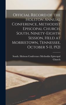 portada Official Record of the Holston Annual Conference, Methodist Episcopal Church, South, Ninety-eighth Session, Held at Morristown, Tennessee, October 5-1 (in English)