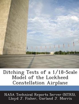 portada Ditching Tests of a 1/18-Scale Model of the Lockheed Constellation Airplane