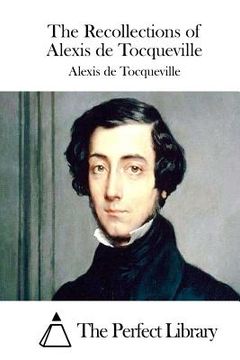portada The Recollections of Alexis de Tocqueville (en Inglés)