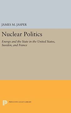 portada Nuclear Politics: Energy and the State in the United States, Sweden, and France (Princeton Legacy Library) (en Inglés)