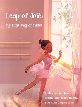 portada Leap of Joié: My First Day of Ballet (in English)