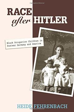 portada Race After Hitler: Black Occupation Children in Postwar Germany and America (en Inglés)
