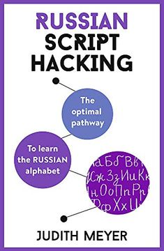 portada Russian Script Hacking: The Optimal Pathway to Learn the Russian Alphabet (en Inglés)