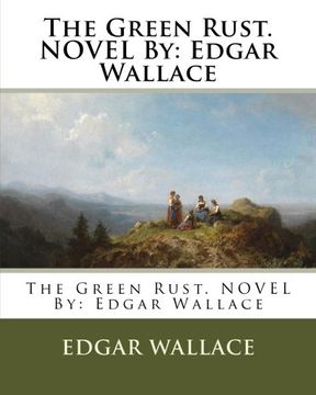 portada The Green Rust. NOVEL By: Edgar Wallace