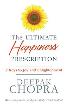 portada The Ultimate Happiness Prescription: 7 Keys to Joy and Enlightenment