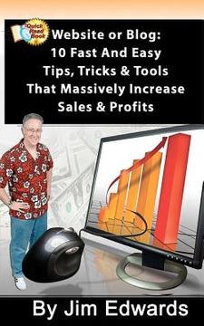 portada website or blog: 10 fast and easy tips, tricks & tools that massively increase sales and profits (en Inglés)