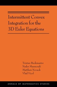 portada Intermittent Convex Integration for the 3d Euler Equations: (Ams-217) (Annals of Mathematics Studies, 217) (en Inglés)