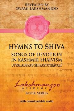 portada Hymns to Shiva in Kashmir Shaivism: Utpaladeva's Shivastotravali (en Inglés)