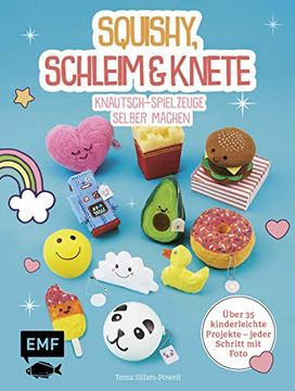 portada Squishy, Schleim & Knete - Knautsch-Spielzeuge Selber Machen: Über 35 Kinderleichte Projekte? Jeder Schritt mit Foto (en Alemán)
